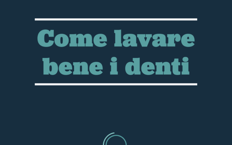 Come lavare bene i denti